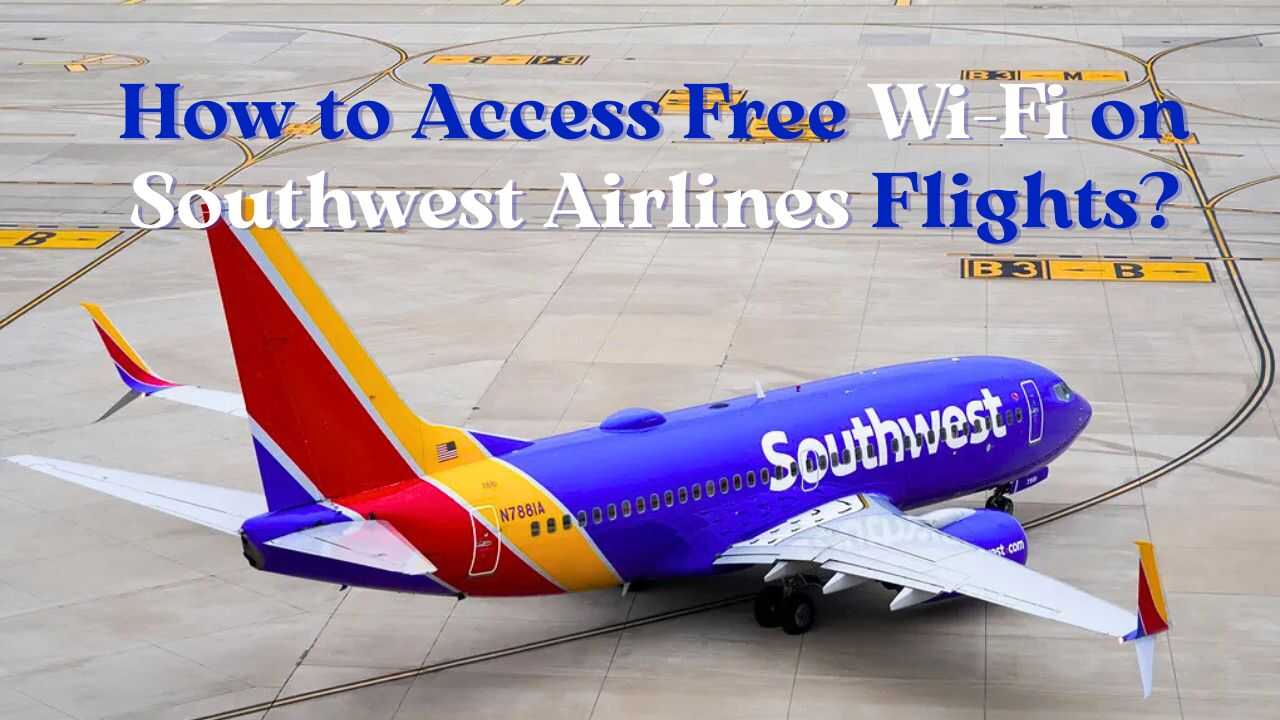 Does Southwest Airlines Have Free WiFi?